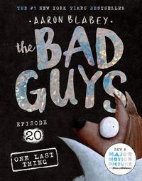 Cover image for One Last Thing (the Bad Guys: Episode 20)