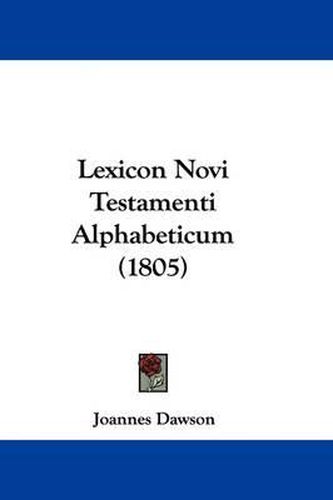 Cover image for Lexicon Novi Testamenti Alphabeticum (1805)