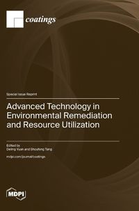 Cover image for Advanced Technology in Environmental Remediation and Resource Utilization