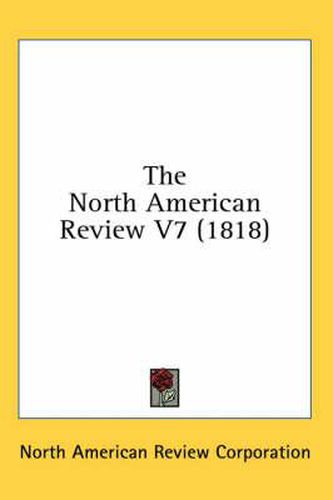 Cover image for The North American Review V7 (1818)