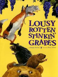 Cover image for Lousy Rotten Stinkin' Grapes