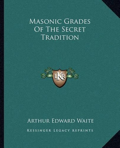 Cover image for Masonic Grades of the Secret Tradition