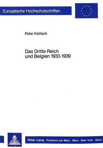 Das Dritte Reich Und Belgien 1933-1939