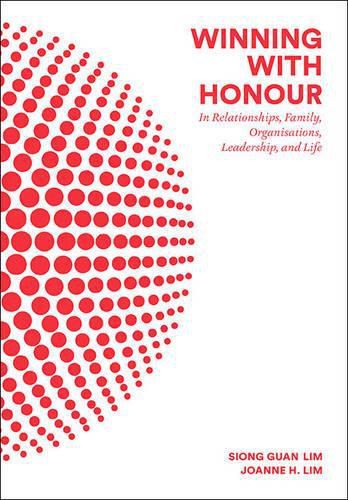 Cover image for Winning With Honour: In Relationships, Family, Organisations, Leadership, And Life