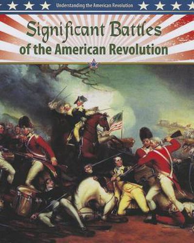 Significant Battles of American Revolution