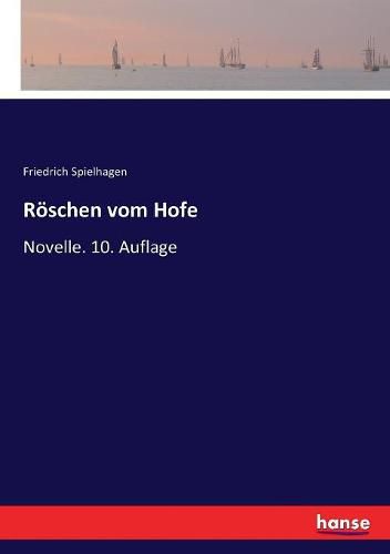 Roeschen vom Hofe: Novelle. 10. Auflage