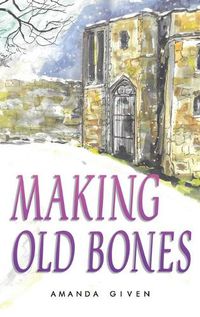 Cover image for Making Old Bones