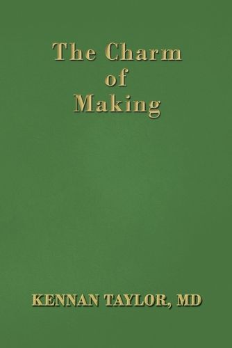 The Charm of Making