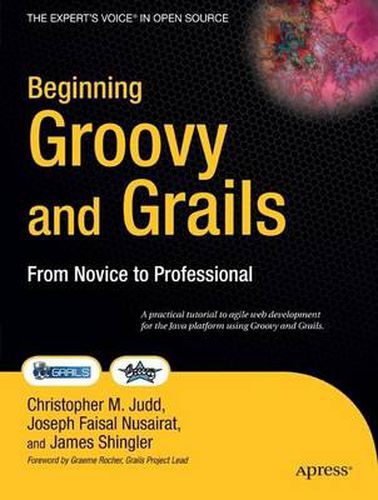 Cover image for Beginning Groovy and Grails: From Novice to Professional