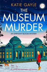 Cover image for The Museum Murder: An utterly unputdownable cozy mystery