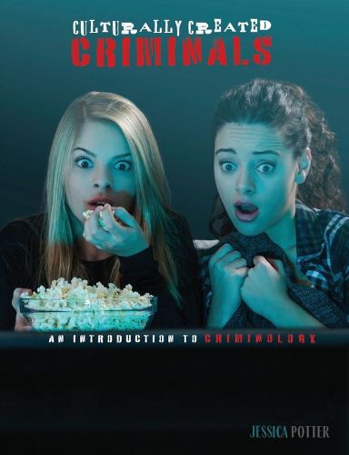 Culturally Created Criminals