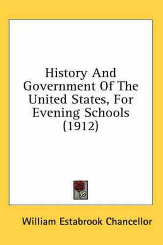 History and Government of the United States, for Evening Schools (1912)