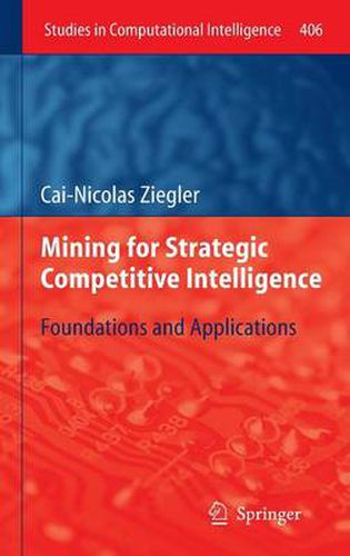 Cover image for Mining for Strategic Competitive Intelligence: Foundations and Applications