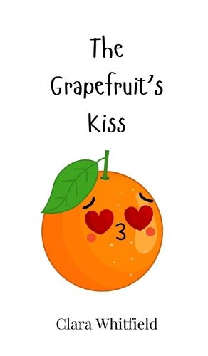 Cover image for The Grapefruit's Kiss
