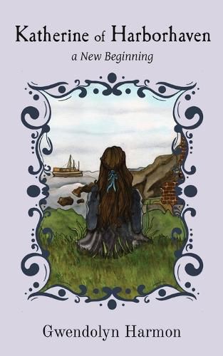 Cover image for Katherine of Harborhaven: a New Beginning