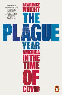 Cover image for The Plague Year: America in the Time of Covid