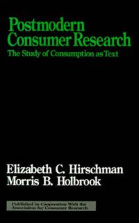 Cover image for Postmodern Consumer Research: The Study of Consumption as Text