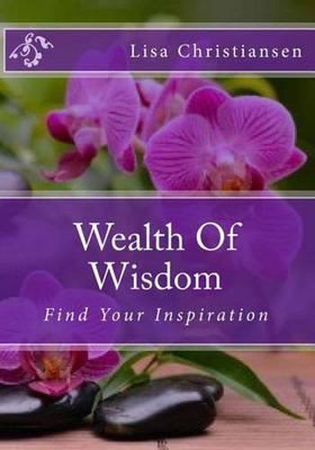 Wealth Of Wisdom: Find Your Inspiration