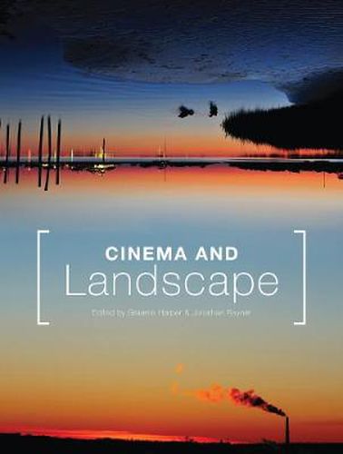 Cover image for Cinema and Landscape: Film, Nation and Cultural Geography