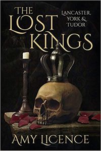 Cover image for The Lost Kings: Lancaster, York and Tudor