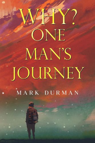 Cover image for Why? One Man's Journey