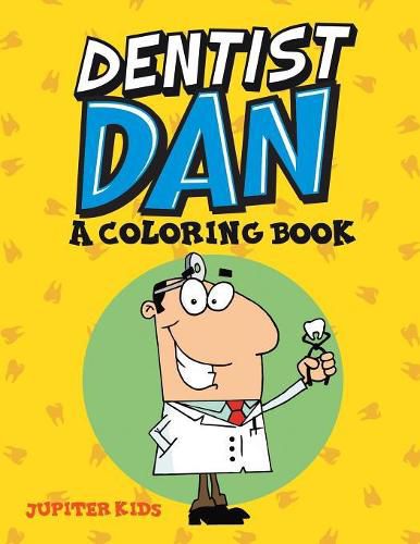 Cover image for Dentist Dan (A Coloring Book)