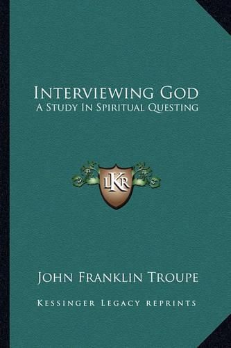 Interviewing God: A Study in Spiritual Questing