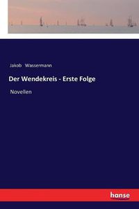 Cover image for Der Wendekreis - Erste Folge: Novellen