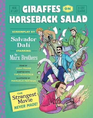 Cover image for Giraffes on Horseback Salad: Salvador Dali, the Marx Brothers, and the Strangest Movie Never Made