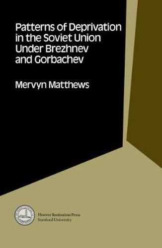 Cover image for Patterns of Deprivation in the Soviet Union Under Brezhnev and Gorbachev