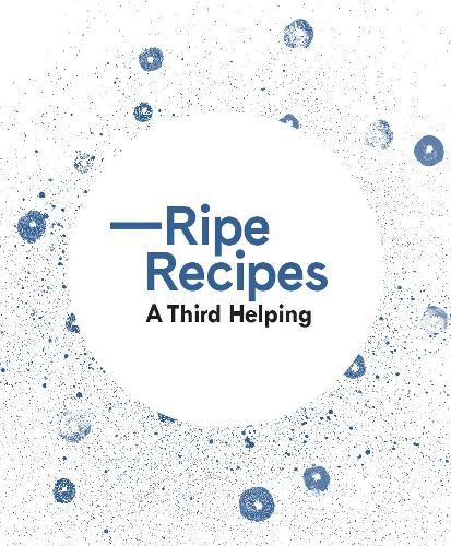 Cover image for Ripe Recipes - A Third Helping