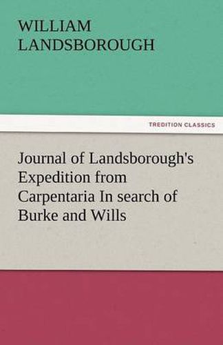 Cover image for Journal of Landsborough's Expedition from Carpentaria in Search of Burke and Wills