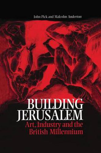 Cover image for Building Jerusalem: Art, Industry and the British Millennium