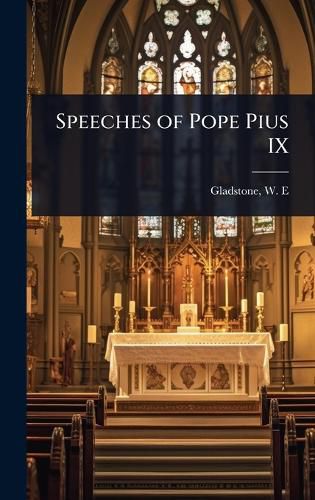 Cover image for Speeches of Pope Pius IX