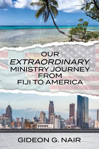 Cover image for Our Extraordinary Ministry Journey from Fiji to America