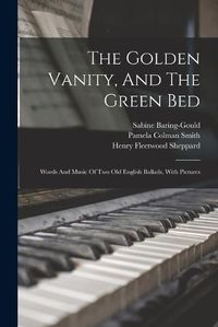 Cover image for The Golden Vanity, And The Green Bed