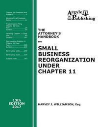 Cover image for The Attorney's Handbook on Small Business Reorganization Under Chapter 11 (2017): A Legal Practitioner's Handbook on Chapter 11 Bankruptcy