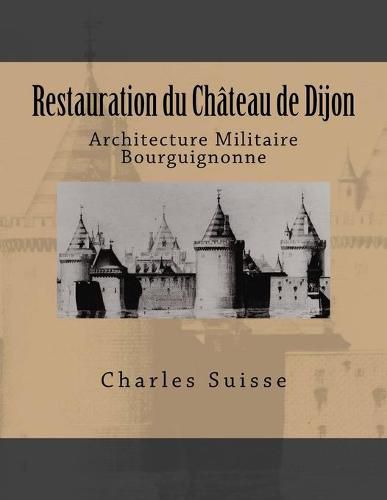 Cover image for Restauration du chateau de Dijon