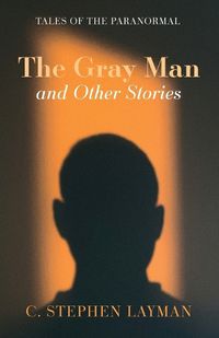 Cover image for The Gray Man and Other Stories