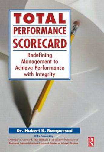 Cover image for Total Performance Scorecard: Redefining Management to Achieve Performance with Integrity