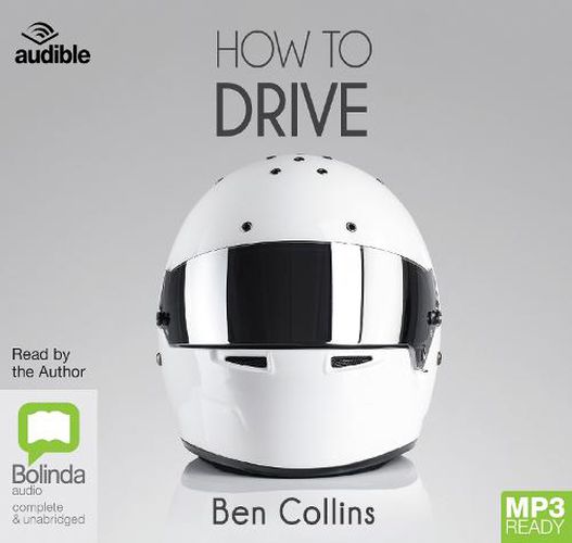 How to Drive: The Ultimate Guide - from the Man Who Was the Stig