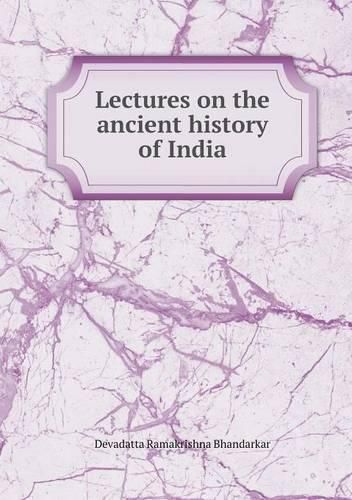 Cover image for Lectures on the ancient history of India