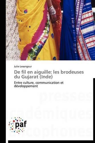 Cover image for de Fil En Aiguille: Les Brodeuses Du Gujarat (Inde)