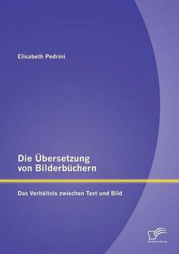 Cover image for Die UEbersetzung von Bilderbuchern: Das Verhaltnis zwischen Text und Bild