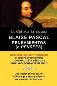 Cover image for Blaise Pascal: Pensaminetos (O Pensees), Coleccion La Critica Literaria Por El Celebre Critico Literario Juan Bautista Bergua, Edicio