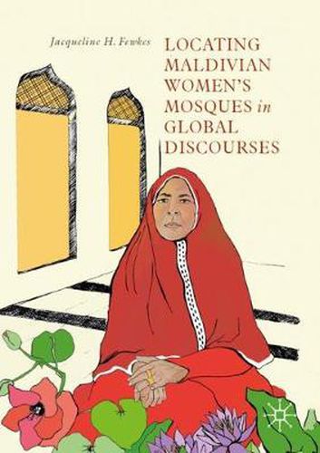 Cover image for Locating Maldivian Women's Mosques in Global Discourses