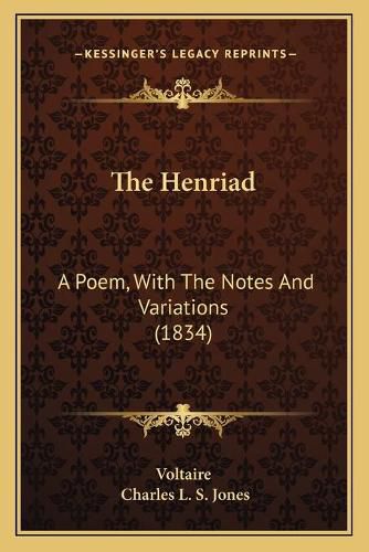 Cover image for The Henriad: A Poem, with the Notes and Variations (1834)