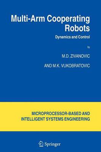 Cover image for Multi-Arm Cooperating Robots: Dynamics and Control