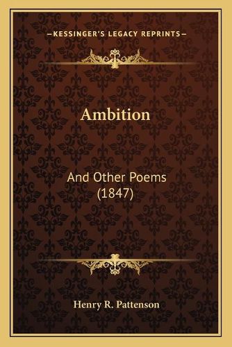 Cover image for Ambition: And Other Poems (1847)