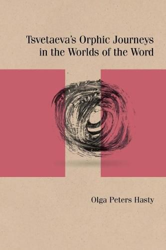 Cover image for Tsvetaeva's Orphic Journeys in the Worlds of the Word